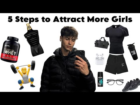 5 Steps to Attract 10x More Girls (No BS Guide)