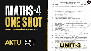 Maths 4 Aktu | Unit 3 | Maths 4 One Shot video | PYQs | Imp topics and questions | Aktu Exam