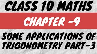 some applications of trigonometry class 10 part 3 || chapter 9 class 10 maths