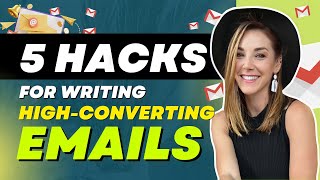 5 Proven Hacks for Writing High-Converting Emails (Boost Open Rates, CTR, and Conversions)
