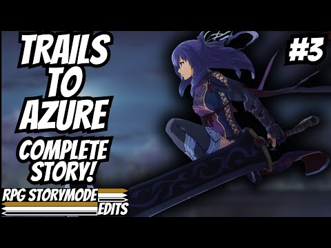 Trails to Azure – Complete Story Walkthrough Edited With No Commentary  [4K 60fps] 3/6