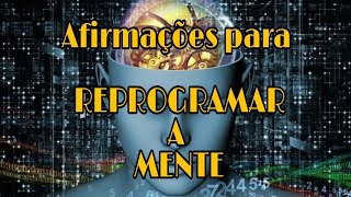 REPROGRAMAR A MENTE - AFIRMAÇÕES DIÁRIAS