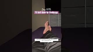 Day 11/75 | Glow-up also means slowing down #glowupjourney #restwithoutguilt