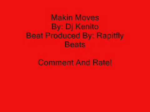 Makin Moves-Dj Kenito