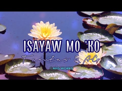 ISAYAW MO 'KO | Tamtax & AG | MusiKaraoke