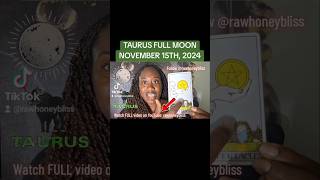 TAURUS FULL MOON NOVEMBER 15TH, 2024 #taurusfullmoon #fullmoonintaurus #tarotreading #shorts