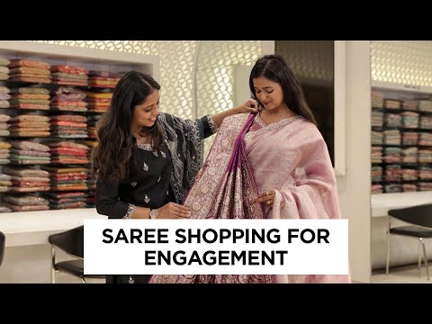 Saree Shopping For Engagement