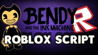 ROBLOX SCRIPT SHOWCASE #2 Bendy The Ink machine