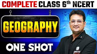 Complete Geography in 1 Shot | Class 6th NCERT | Free NCERT Series | UPSC