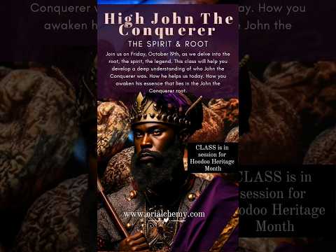 This class will help you develop a deep understanding of who John the Conquerer www.orialchemy.com