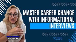 Master Career Change with Informational Interviews