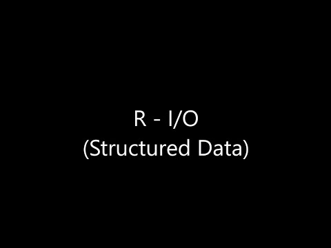 R - I/O (Structured Data)