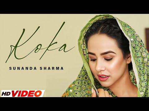 Koka (Full Video) | Sunanda Sharma | New Punjabi Songs 2025
