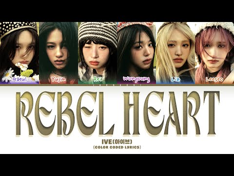 IVE (아이브) 'REBEL HEART' (Color Coded Lyrics)