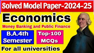 Solved Model Paper-2024-25Economics Money Banking and Public FinanceB.A.4th SemesterTop-100
