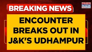 Encounter Breaks Out In Jammu & Kashmir's Udhampur; Several Terrorists Trapped | WATCH Breaking News