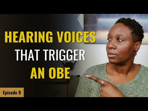 How Clairaudience & Hearing Voices Can Trigger an OBE