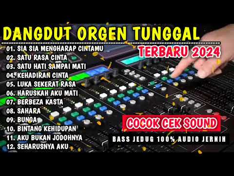 FULL ALBUM DANGDUT ORGEN TUNGGAL POPULER TERBARU 2024 KOLEKSI LAGU VIRAL BEBAS IKLAN