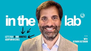 In the lab 🤖 Adopting AI and robotics in cities