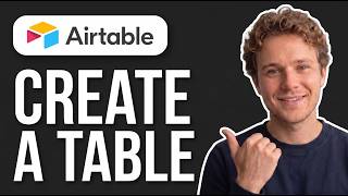 How to Create a New Table in Airtable (Step by Step)