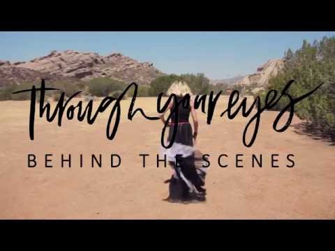 Through Your Eyes (Behind The Scenes)