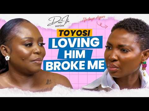 Toyosi on Betrayal & Being an Actor's Wife | Dear Ife Series Podcast