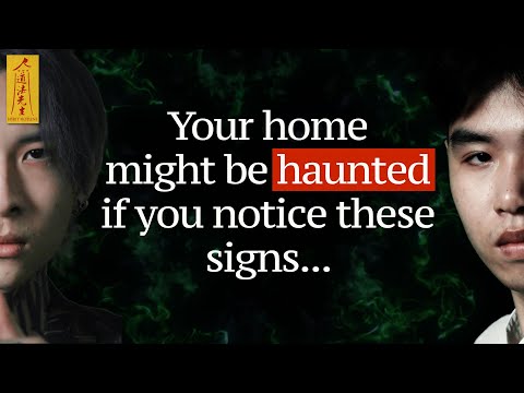 Your Home Might Be Haunted If You Notice These Signs... | 道法先生 Spirit Hotline