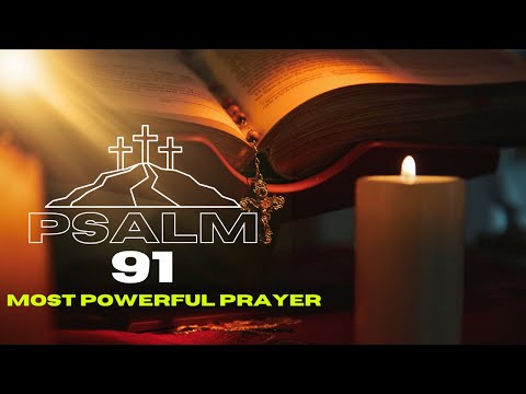 Psalm 91 Reveals the MOST POWERFUL Protection Prayer!