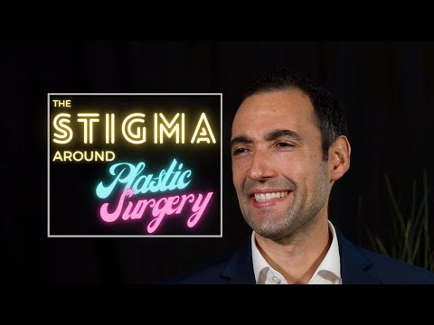 The Stigma Around Plastic Surgery: Why Does This Exist?