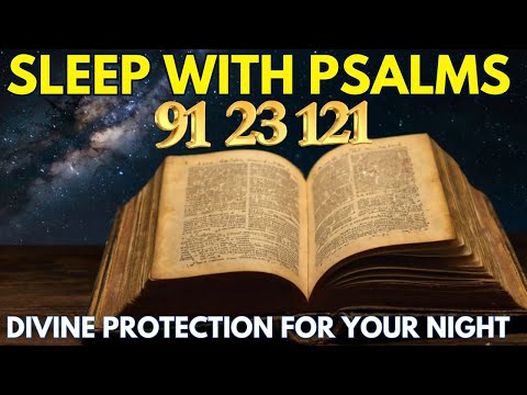 THREE POWERFUL PSALMS FOR NIGHTTIME PROTECTION | Prayer for Sleep | Night Prayer | Sleep Blessed