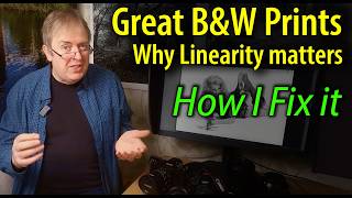Great B&W prints - why simple linearisation really helps