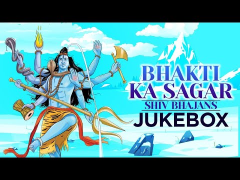 Bhakti Ka Sagar | Top Shiv Bhajans |Video Jukebox |Lord Shiva Songs |Sawan Special Shiv Bhajan 2025