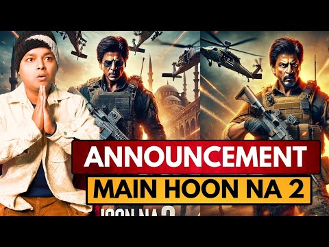 Exclusive | Main Hoon Na 2 Shocking ANNOUNCEMENT | BIGGEST Action Film | Shahrukh Khan