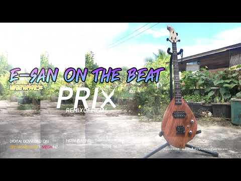 #EBEAT E-SAN ON THE BEAT EP 01 - PRiX OFFICIAL