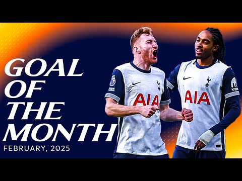 Tottenham Hotspur Goal of the Month | February 2025