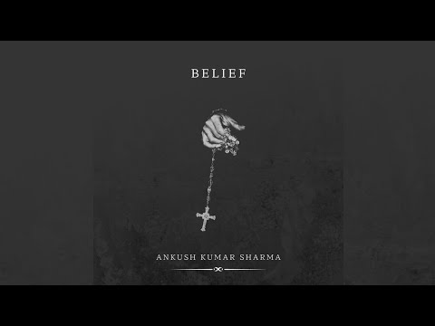 BELIEF (Official Audio) ANKUSH KUMAR SHARMA
