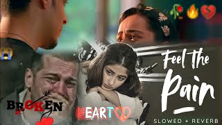 Broken heart song 💔😭 Sad song / Heart Touching Songs / mashup songs / lofi songs / Sad Lofi 🥺