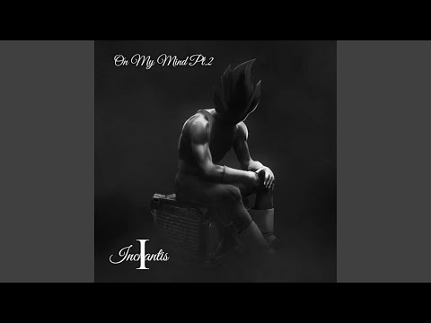 On My Mind, Pt. 2