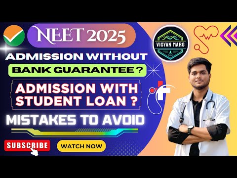 NEET 2025 Admission Without Bank Guarantee & Loan? | Mistakes to Avoid |  WEST BENGAL