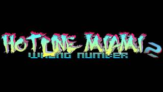 Hotline Miami 2: Wrong Number Soundtrack - She Swallowed Burning Coals