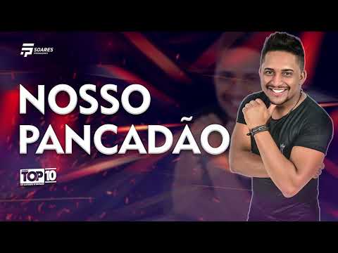 NOSSO PANCADÃO- Forró top 10 Vol.2