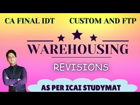LEC-09 | WAREHOUSING | CA FINAL | IDT | CUSTOM & FTP | Group 2 |  MAYANK NARANG