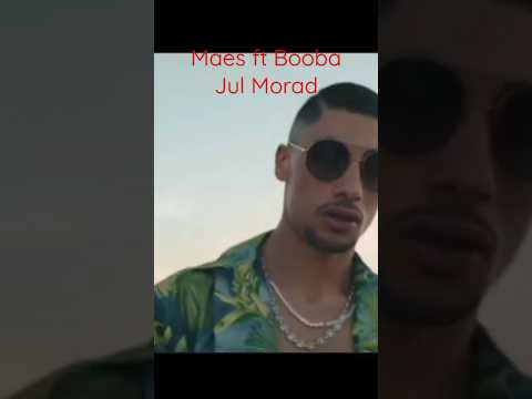Maes - Si tu savais ft Booba , Jul , Morad #shorts