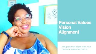 PERSONAL VALUES | VISION |ALIGNMENT | FIRST VIDEO IN 2022