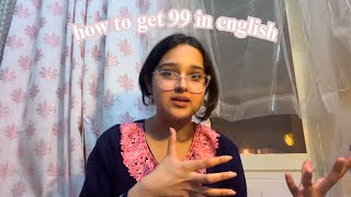 how i got 99 in english & you can too | cbse class 12 | last minute tips
