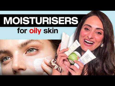 5 Moisturisers for oily skin | Dermatologist