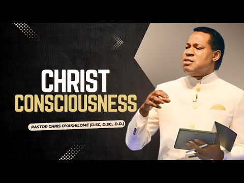 Understanding CHRIST CONSCIOUNESS - Part 2 | Pastor Chris Oyakhilome - Vol 2