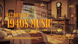 1940s Nostalgic Style Tunes Playing in Another Room on Cozy Bedroom | Sleep with Retro Sleep | #51
