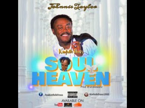 Kinfolk Fross x Johnnie Taylor - Soul Heaven