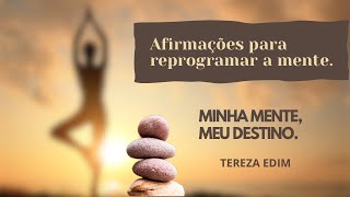 AFIRMAÇÕES PARA REPROGRAMAR A MENTE